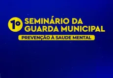 Guarda Municipal de Teixeira de Freitas promoverá 01° Seminário sobre Saúde Mental nesta sexta (22)