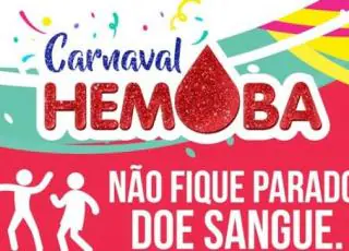 Hemoba de Teixeira de Freitas convida população para doação antes do carnaval