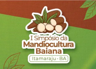 I Simpósio da Mandiocultura tem feira de exposição de produtos em Itamaraju