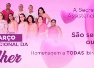 Ibirapuã: Secretaria Municipal de Assistência Social promove Programação especial no mês da Mulher