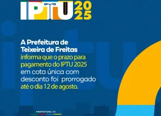 IPTU 2025: desconto para pagamento à vista vai até agosto em Teixeira de Freitas