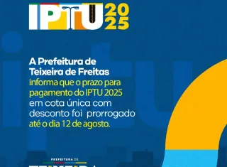 IPTU 2025: desconto para pagamento à vista vai até agosto em Teixeira de Freitas