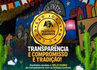Itanhém conquista Selo de Transparência nos Festejos Juninos 2026 e reforça compromisso com gestão responsável