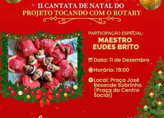 Itanhém se prepara para noite de música e celebração com a II Cantata de Natal do Projeto Tocando com Rotary