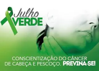 Julho Verde alerta para prevenção ao câncer de cabeça e pescoço