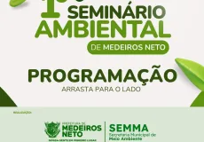Medeiros Neto realiza 1º Seminário Ambiental com foco nos recursos hídricos