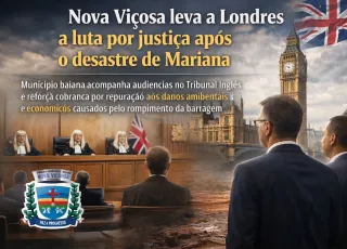 Nova Viçosa acompanha audiências em Londres e reforça luta por reparação pelos danos do desastre de Mariana