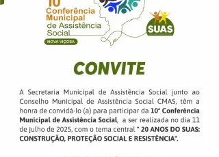 Nova Viçosa se prepara para a 10ª Conferência Municipal de Assistência Social com o tema “20 Anos do SUAS: construção, proteção social e resistência”