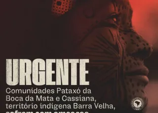 Povo Pataxó denuncia cerco de pistoleiros e pede socorro no TI Barra Velha, na Bahia
