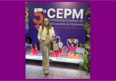 Prefeita de Ibirapuã participa da 5ª Conferência Estadual de Políticas para as Mulheres em Salvador