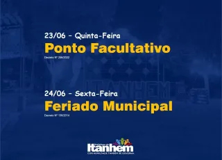 Prefeito decreta ponto facultativo dia 23, em Itanhém. Dia 24 é feriado