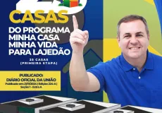 Prefeito Tonzinho comemora aquisição de 25 unidade s do Programa Minha Casa Minha Vida para Lajedão