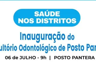 Prefeitura de Lajedão convida população para a inauguração do Consultório Odontológico do Posto Pantera