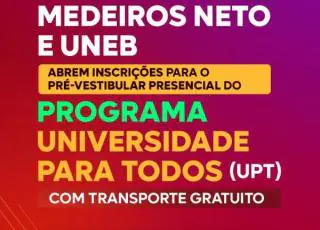 Prefeitura de Medeiros Neto e UNEB abrem inscrições para o pré-vestibular presencial do Programa Universidade Para Todos; com transporte gratuito