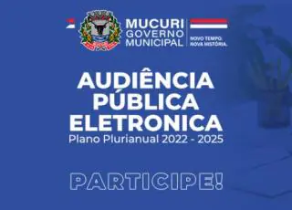 Prefeitura de Mucuri abre audiência pública eletrônica para elaboração do PPA 2022/2025