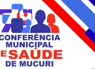 Prefeitura de Mucuri promove 7ª Conferência Municipal de Saúde, nesta sexta-feira, dia 22 de agosto