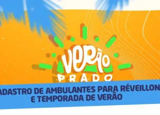 Prefeitura de Prado abre inscrições para cadastro de ambulantes para o Réveillon e temporada de verão