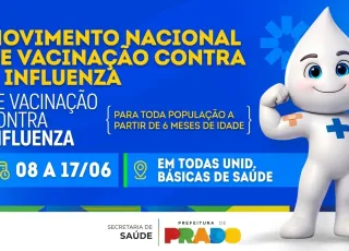 Prefeitura de Prado reforça campanha de vacinação contra a Influenza e convoca população