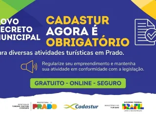 Prefeitura de Prado torna CADASTUR obrigatório e condiciona emissão de alvarás à regularização