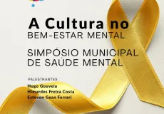 Prefeitura de Teixeira de Freitas promove Simpósio Municipal de Saúde Mental com foco na cultura