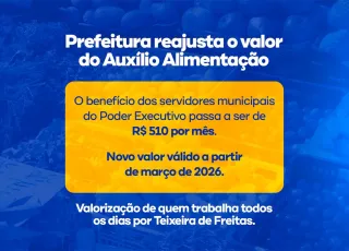 Prefeitura de Teixeira de Freitas reajusta valor do Auxílio Alimentação dos servidores efetivos municipais