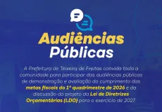 Prefeitura de Teixeira de Freitas realiza audiências públicas sobre metas fiscais e LDO 2027