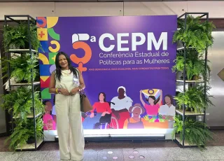 Presidente da Câmara de Lajedão participa da 5ª Conferência Estadual de Políticas para as Mulheres em Salvador