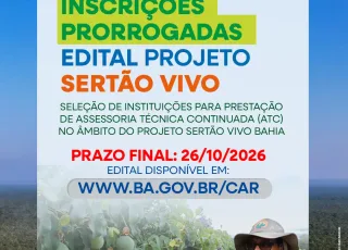 Projeto Sertão Vivo Bahia prorroga inscrições para seleção de entidades até 26 de outubro