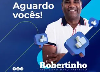Robertinho está de volta ao cenário político de Mucuri e lança pré-campanha nas plataformas digitais