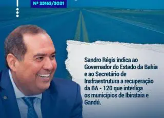 Sandro Regis pede recuperação da BA 120 que liga Ibirataia a Gandu