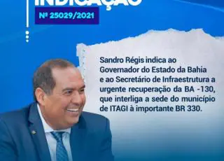 Sandro Régis indica ao Governador recuperação da BA 130 que liga Itagi a BR 330