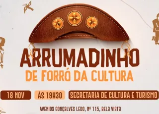 Secretaria de Cultura e Turismo realiza Arrumadinho de Forró nesta terça (18), em Teixeira de Freitas