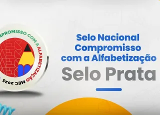 Teixeira de Freitas conquista Selo Prata do MEC por avanços na alfabetização infantil
