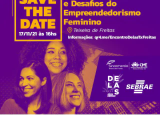 Teixeira de Freitas e região: Empreendedorismo feminino entra em pauta com o Encontro Delas