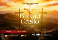 Teixeira de Freitas promove espetáculo “A Paixão de Cristo” no Estádio Municipal