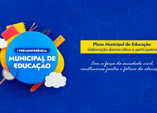 Teixeira de Freitas realiza I Pré-Conferência Municipal de Educação nesta quarta-feira (27)
