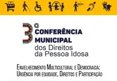Teixeira de Freitas Sediará 3ª Conferência Municipal dos Direitos da Pessoa Idosa