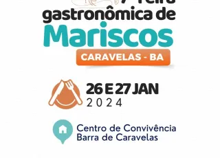 Vem aí a 7ª edição da Feira Gastronômica de Mariscos de Caravelas nos dias 26 e 27 de janeiro